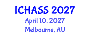 International Conference on Humanities, Administrative and Social Sciences (ICHASS) April 10, 2027 - Melbourne, Australia International Conference on Humanities, Administrative and Social Sciences (ICHASS) April 10, 2027 - Melbourne, Australia