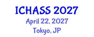 International Conference on Humanities, Administrative and Social Sciences (ICHASS) April 22, 2027 - Tokyo, Japan International Conference on Humanities, Administrative and Social Sciences (ICHASS) April 22, 2027 - Tokyo, Japan