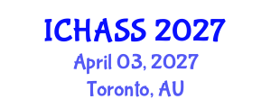 International Conference on Humanities, Administrative and Social Sciences (ICHASS) April 03, 2027 - Toronto, Australia International Conference on Humanities, Administrative and Social Sciences (ICHASS) April 03, 2027 - Toronto, Australia