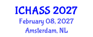 International Conference on Humanities, Administrative and Social Sciences (ICHASS) February 08, 2027 - Amsterdam, Netherlands International Conference on Humanities, Administrative and Social Sciences (ICHASS) February 08, 2027 - Amsterdam, Netherlands