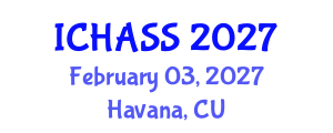 International Conference on Humanities, Administrative and Social Sciences (ICHASS) February 03, 2027 - Havana, Cuba