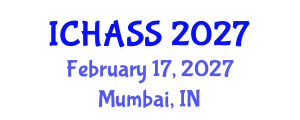 International Conference on Humanities, Administrative and Social Sciences (ICHASS) February 17, 2027 - Mumbai, India International Conference on Humanities, Administrative and Social Sciences (ICHASS) February 17, 2027 - Mumbai, India