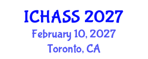 International Conference on Humanities, Administrative and Social Sciences (ICHASS) February 10, 2027 - Toronto, Canada International Conference on Humanities, Administrative and Social Sciences (ICHASS) February 10, 2027 - Toronto, Canada