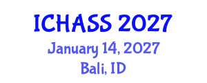 International Conference on Humanities, Administrative and Social Sciences (ICHASS) January 14, 2027 - Bali, Indonesia International Conference on Humanities, Administrative and Social Sciences (ICHASS) January 14, 2027 - Bali, Indonesia