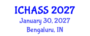 International Conference on Humanities, Administrative and Social Sciences (ICHASS) January 30, 2027 - Bengaluru, India International Conference on Humanities, Administrative and Social Sciences (ICHASS) January 30, 2027 - Bengaluru, India