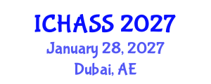 International Conference on Humanities, Administrative and Social Sciences (ICHASS) January 28, 2027 - Dubai, United Arab Emirates International Conference on Humanities, Administrative and Social Sciences (ICHASS) January 28, 2027 - Dubai, United Arab Emirates