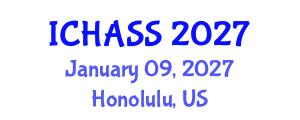 International Conference on Humanities, Administrative and Social Sciences (ICHASS) January 09, 2027 - Honolulu, United States International Conference on Humanities, Administrative and Social Sciences (ICHASS) January 09, 2027 - Honolulu, United States