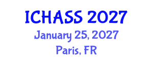 International Conference on Humanities, Administrative and Social Sciences (ICHASS) January 25, 2027 - Paris, France International Conference on Humanities, Administrative and Social Sciences (ICHASS) January 25, 2027 - Paris, France