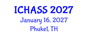 International Conference on Humanities, Administrative and Social Sciences (ICHASS) January 16, 2027 - Phuket, Thailand