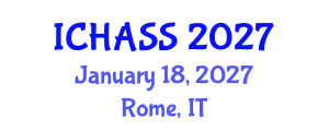 International Conference on Humanities, Administrative and Social Sciences (ICHASS) January 18, 2027 - Rome, Italy International Conference on Humanities, Administrative and Social Sciences (ICHASS) January 18, 2027 - Rome, Italy