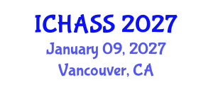 International Conference on Humanities, Administrative and Social Sciences (ICHASS) January 09, 2027 - Vancouver, Canada International Conference on Humanities, Administrative and Social Sciences (ICHASS) January 09, 2027 - Vancouver, Canada