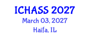 International Conference on Humanities, Administrative and Social Sciences (ICHASS) March 03, 2027 - Haifa, Israel International Conference on Humanities, Administrative and Social Sciences (ICHASS) March 03, 2027 - Haifa, Israel