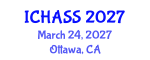 International Conference on Humanities, Administrative and Social Sciences (ICHASS) March 24, 2027 - Ottawa, Canada International Conference on Humanities, Administrative and Social Sciences (ICHASS) March 24, 2027 - Ottawa, Canada