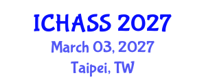 International Conference on Humanities, Administrative and Social Sciences (ICHASS) March 03, 2027 - Taipei, Taiwan International Conference on Humanities, Administrative and Social Sciences (ICHASS) March 03, 2027 - Taipei, Taiwan