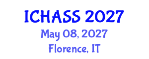 International Conference on Humanities, Administrative and Social Sciences (ICHASS) May 08, 2027 - Florence, Italy International Conference on Humanities, Administrative and Social Sciences (ICHASS) May 08, 2027 - Florence, Italy