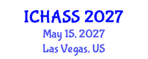 International Conference on Humanities, Administrative and Social Sciences (ICHASS) May 15, 2027 - Las Vegas, United States International Conference on Humanities, Administrative and Social Sciences (ICHASS) May 15, 2027 - Las Vegas, United States
