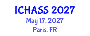 International Conference on Humanities, Administrative and Social Sciences (ICHASS) May 17, 2027 - Paris, France International Conference on Humanities, Administrative and Social Sciences (ICHASS) May 17, 2027 - Paris, France