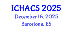 International Conference on Humanities, Arts and Cultural Studies (ICHACS) December 16, 2025 - Barcelona, Spain