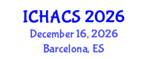 International Conference on Humanities, Arts and Cultural Studies (ICHACS) December 16, 2026 - Barcelona, Spain International Conference on Humanities, Arts and Cultural Studies (ICHACS) December 16, 2026 - Barcelona, Spain
