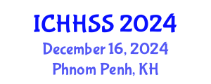 International Conference on Humanities, Historical and Social Sciences (ICHHSS) December 16, 2024 - Phnom Penh, Cambodia
