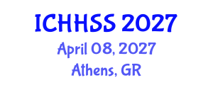 International Conference on Humanities, Human and Social Sciences (ICHHSS) April 08, 2027 - Athens, Greece International Conference on Humanities, Human and Social Sciences (ICHHSS) April 08, 2027 - Athens, Greece