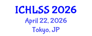 International Conference on Humanities, Languages and Social Sciences (ICHLSS) April 22, 2026 - Tokyo, Japan