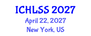 International Conference on Humanities, Languages and Social Sciences (ICHLSS) April 22, 2027 - New York, United States International Conference on Humanities, Languages and Social Sciences (ICHLSS) April 22, 2027 - New York, United States
