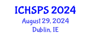 International Conference on Humanities, Social and Political Sciences (ICHSPS) August 29, 2024 - Dublin, Ireland