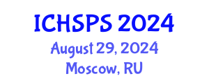 International Conference on Humanities, Social and Political Sciences (ICHSPS) August 29, 2024 - Moscow, Russia