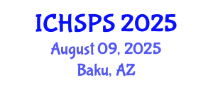 International Conference on Humanities, Social and Political Sciences (ICHSPS) August 09, 2025 - Baku, Azerbaijan