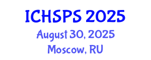 International Conference on Humanities, Social and Political Sciences (ICHSPS) August 30, 2025 - Moscow, Russia