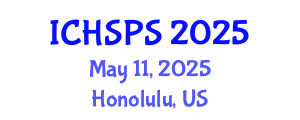 International Conference on Humanities, Social and Political Sciences (ICHSPS) May 11, 2025 - Honolulu, United States