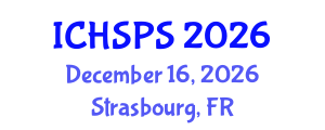 International Conference on Humanities, Social and Political Sciences (ICHSPS) December 16, 2026 - Strasbourg, France International Conference on Humanities, Social and Political Sciences (ICHSPS) December 16, 2026 - Strasbourg, France