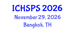 International Conference on Humanities, Social and Political Sciences (ICHSPS) November 29, 2026 - Bangkok, Thailand International Conference on Humanities, Social and Political Sciences (ICHSPS) November 29, 2026 - Bangkok, Thailand