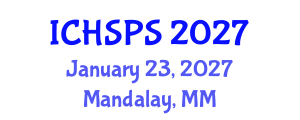 International Conference on Humanities, Social and Political Sciences (ICHSPS) January 23, 2027 - Mandalay, Myanmar International Conference on Humanities, Social and Political Sciences (ICHSPS) January 23, 2027 - Mandalay, Myanmar