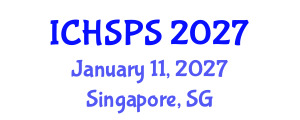 International Conference on Humanities, Social and Political Sciences (ICHSPS) January 11, 2027 - Singapore, Singapore International Conference on Humanities, Social and Political Sciences (ICHSPS) January 11, 2027 - Singapore, Singapore