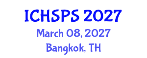 International Conference on Humanities, Social and Political Sciences (ICHSPS) March 08, 2027 - Bangkok, Thailand International Conference on Humanities, Social and Political Sciences (ICHSPS) March 08, 2027 - Bangkok, Thailand