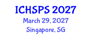 International Conference on Humanities, Social and Political Sciences (ICHSPS) March 29, 2027 - Singapore, Singapore International Conference on Humanities, Social and Political Sciences (ICHSPS) March 29, 2027 - Singapore, Singapore