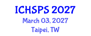 International Conference on Humanities, Social and Political Sciences (ICHSPS) March 03, 2027 - Taipei, Taiwan International Conference on Humanities, Social and Political Sciences (ICHSPS) March 03, 2027 - Taipei, Taiwan