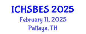 International Conference on Humanities, Social, Behavioral and Educational Sciences (ICHSBES) February 11, 2025 - Pattaya, Thailand