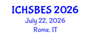 International Conference on Humanities, Social, Behavioral and Educational Sciences (ICHSBES) July 22, 2026 - Rome, Italy