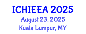 International Conference on Hydrogen Infrastructures for Energy Engineering Applications (ICHIEEA) August 23, 2025 - Kuala Lumpur, Malaysia
