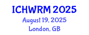 International Conference on Hydrogeology, Water Resources and Modeling (ICHWRM) August 19, 2025 - London, United Kingdom
