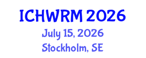 International Conference on Hydrogeology, Water Resources and Modeling (ICHWRM) July 15, 2026 - Stockholm, Sweden