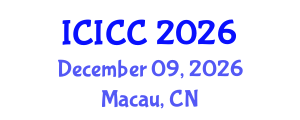 International Conference on Identity, Culture and Communication (ICICC) December 09, 2026 - Macau, China International Conference on Identity, Culture and Communication (ICICC) December 09, 2026 - Macau, China