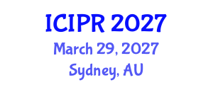 International Conference on Image and Pattern Recognition (ICIPR) March 29, 2027 - Sydney, Australia International Conference on Image and Pattern Recognition (ICIPR) March 29, 2027 - Sydney, Australia