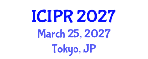 International Conference on Image and Pattern Recognition (ICIPR) March 25, 2027 - Tokyo, Japan International Conference on Image and Pattern Recognition (ICIPR) March 25, 2027 - Tokyo, Japan