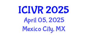 International Conference on Image and Video Retrieval (ICIVR) April 05, 2025 - Mexico City, Mexico