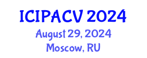 International Conference on Image Processing, Analysis and Computer Vision (ICIPACV) August 29, 2024 - Moscow, Russia