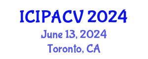 International Conference on Image Processing, Analysis and Computer Vision (ICIPACV) June 13, 2024 - Toronto, Canada